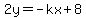 2y=-kx%2B8