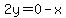 2y=0-x