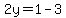 2y=1-3