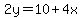 2y=10%2B4x