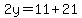 2y=11%2B21