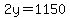 2y=1150
