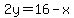 2y=16-x