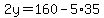 2y=160-5%2A35