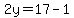 2y=17-1