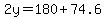 2y=180%2B74.6