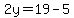 2y=19-5