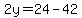 2y=24-42
