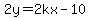 2y=2kx-10