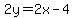 2y=2x-4