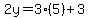 2y=3%285%29%2B3