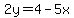 2y=4-5x