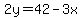 2y=42-3x
