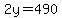2y=490