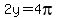 2y=4pi