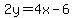 2y=4x-6