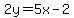 2y=5x-2