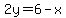 2y=6-x