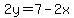 2y=7-2x