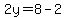 2y=8-2