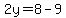 2y=8-9