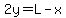 2y=L-x