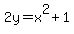 2y=x%5E2%2B1