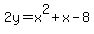 2y=x%5E2%2Bx-8
