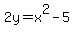 2y=x%5E2-5