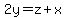 2y=z%2Bx