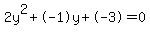 2y%5E2%2B-1y%2B-3+=+0