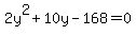 2y%5E2%2B10y-168=0