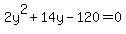 2y%5E2%2B14y-120=0
