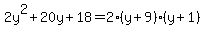 2y%5E2%2B20y%2B18=2%28y%2B9%29%28y%2B1%29