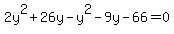 2y%5E2%2B26y-y%5E2-9y-66=0