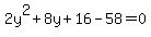 2y%5E2%2B8y%2B16-58=0