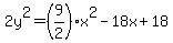 2y%5E2=%289%2F2%29x%5E2-18x%2B18