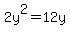 2y%5E2=12y