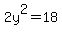 2y%5E2=18