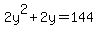 2y%5E2+%2B+2y+=+144