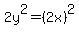 2y%5E2+=+%282x%29%5E2