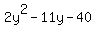 2y%5E2+-+11y-40