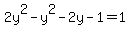 2y%5E2+-y%5E2+-+2y-1+=+1