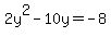 2y%5E2-10y+=+-8