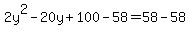 2y%5E2-20y%2B100-58=58-58