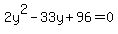2y%5E2-33y%2B96=0