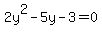 2y%5E2-5y-3=0