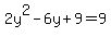2y%5E2-6y%2B9++=+9
