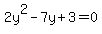 2y%5E2-7y%2B3=0