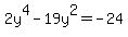 2y%5E4-19y%5E2=-24